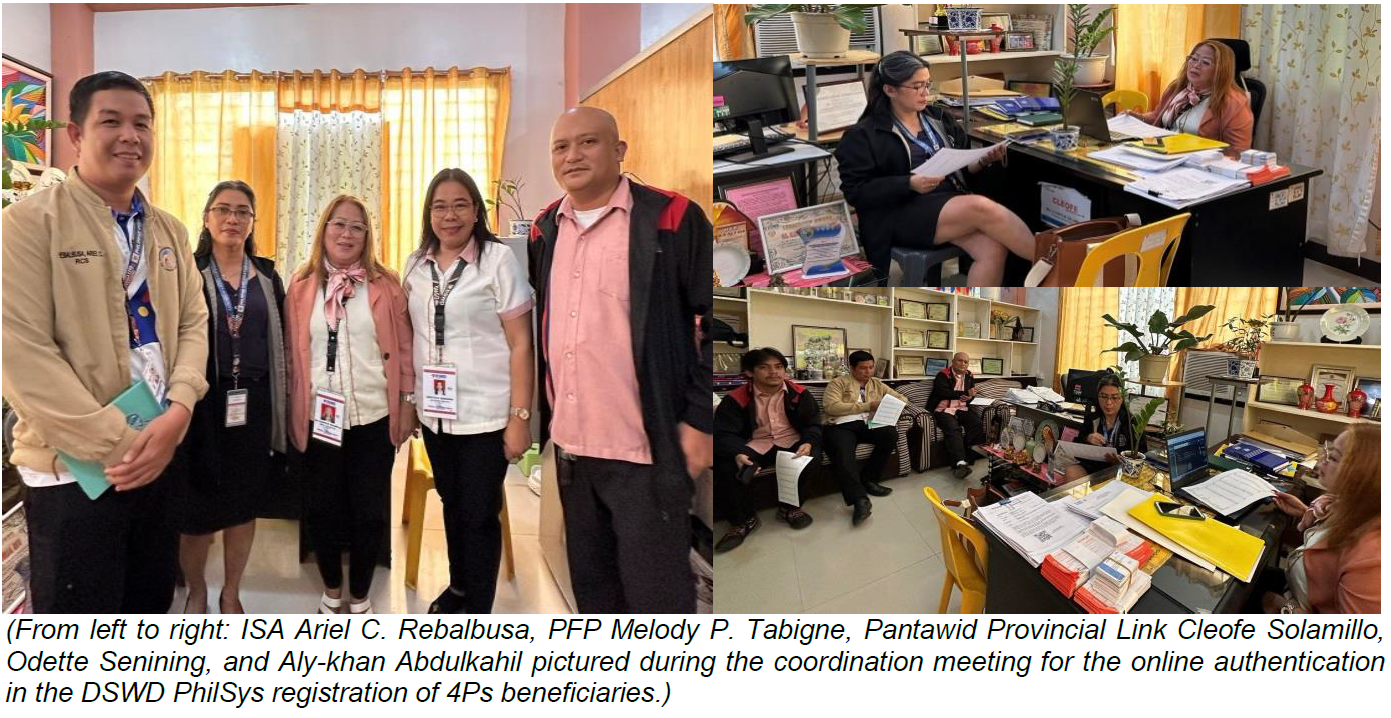 (From left to right: ISA Ariel C. Rebalbusa, PFP Melody P. Tabigne, Pantawid Provincial Link Cleofe Solamillo, Odette Senining, and Aly-khan Abdulkahil pictured during the coordination meeting for the online authentication in the DSWD PhilSys registration of 4Ps beneficiaries.)